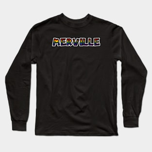 Village of Merville, BC - LGBTQ Rainbow Pride Flag - Loud and Proud Gay Text - Merville Long Sleeve T-Shirt